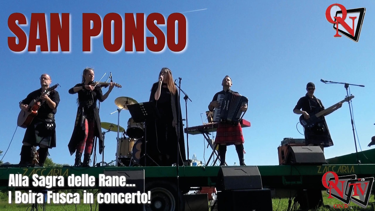 SAN PONSO - Alla Sagra delle Rane...I Boira Fusca in concerto!