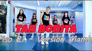 Tan Bonita - Piso 21 FeaT. The Big Bang Music| Zumba® |Coreografía | Ernesto Jara | Jeaf Dance Team