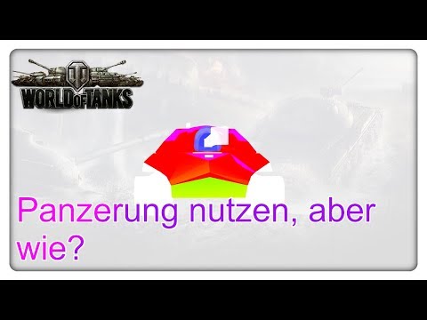 Panzerung nutzen, aber wie? [World of Tanks - Tutorial - Deutsch]