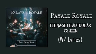 Payale Royale - 'Teenage Heartbreak Queen' (W/ Lyrics)