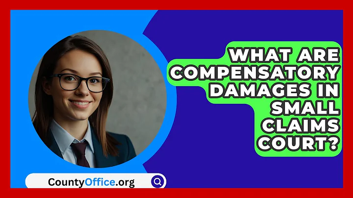 What Are Compensatory Damages In Small Claims Court? - CountyOffice.org