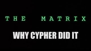 Celebrity THE MATRIX - Why Cypher Did It Profile