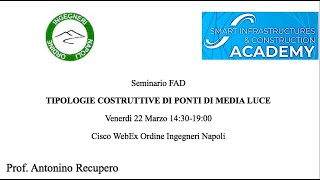 Sic Academy 22.03.24 - Tipologie costruttve di ponti di media luce. Lezione di Antonino Recupero