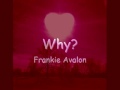 Frankie Avalon - Why Lyrics