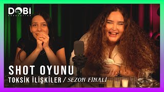 SHOT OYUNU! TOKSİK İLİŞKİLER - SEZON FİNALİ (S.2 B.29)