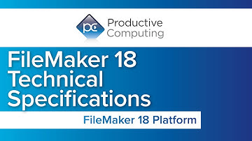 FileMaker 18 Technical Specifications