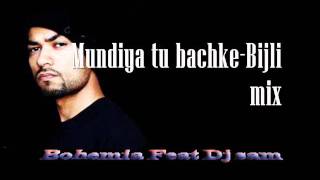 Bohemia new song-Mundiya Tu Bachke ( Bijli Mix ) Resimi