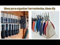 Ideas para organizar herramientas, ideas diy