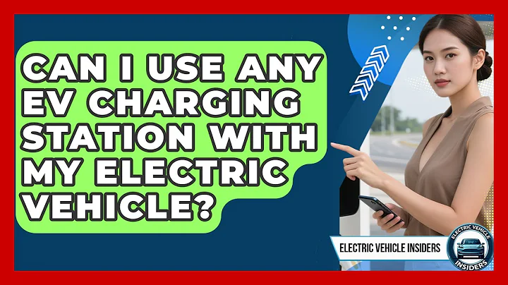 Can I Use Any EV Charging Station With My Electric Vehicle? | Electric Vehicle Insiders News