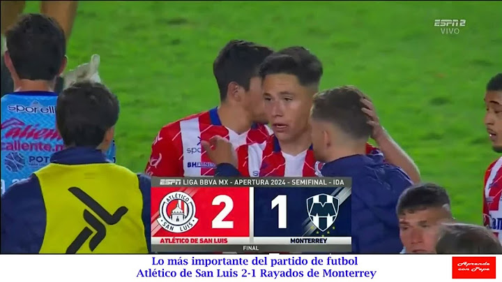Partido de futbol Atlético de San Luis 2-1 Rayados de Monterrey 04/12/2024 resumen
