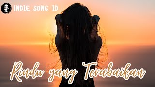RINDU YANG TERABAIKAN - Indie Song ID FULL LIRIK