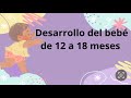 Desarrollo del bebé de 12 a 18 meses