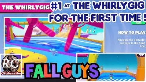 Getting #1 Place at THE WHIRLYGIG , FALL GUYS