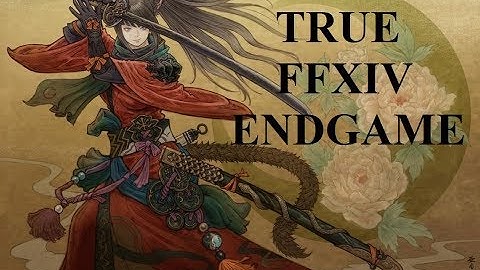 True FFXIV endgame