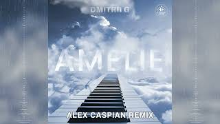 Dmitrii G - Amelie (Alex Caspian Remix)