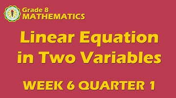 Systems of Linear Equation in Two Variables (Week 6 Quarter 1)