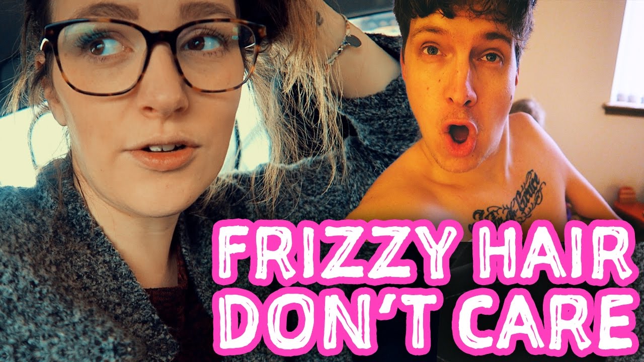 FRIZZY HAIR, DON'T CARE 