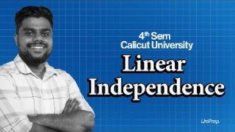 Linear Independence Study❗| Calicut University 4th Sem | LINEAR ALGEBRA BSc Maths