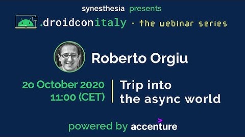 droidcon Italy webinar - Trip into the async world - Roberto Orgiu