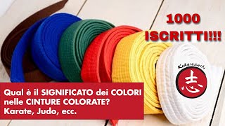 SIGNIFICATO delle CINTURE COLORATE karate, judo - Speciale 1000 Iscritti