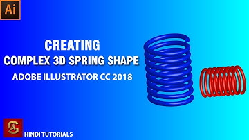 Creating Complex 3D Spring Shape In illustrator CC 2018 | Hindi Tutorial