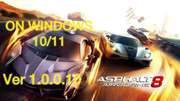 How To Install Asphalt 8 ver 1.0.0.10 For FREE on Windows 10/11 !!!