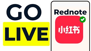How To Go Live On Rednote 2025