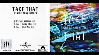 Take That ‎– Higher Than Higher (Cahill Radio Edit, Cahill Club Mix)