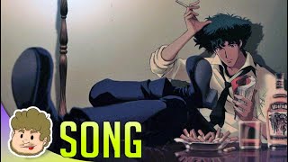SPIKE SPIEGEL SONG - 