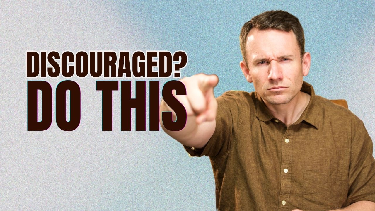 How YOU can Overcome Discouragement