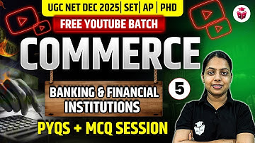 UGC NET/SET/AP/PhD Dec 2025 Commerce | Unit 7 Banking & Financial Institutions PYQs + MCQs Questions