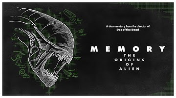 Memory: The Origins of Alien - Official Trailer