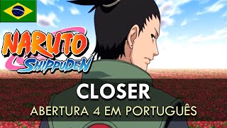 Video thumbnail of "NARUTO SHIPPUDEN - Abertura 4 em Português BR (Closer) || MigMusic feat @NandesCover"