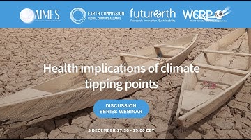 Tipping Elements Discussion Series - Health implications of climate tipping points (#12)