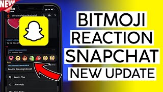 How to React to a Message on Snapchat Using BitMoji - NEW UPDATE 2022