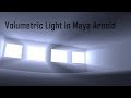Maya Lighting Tutorial: Volumetric Lighting with Arnold Renderer