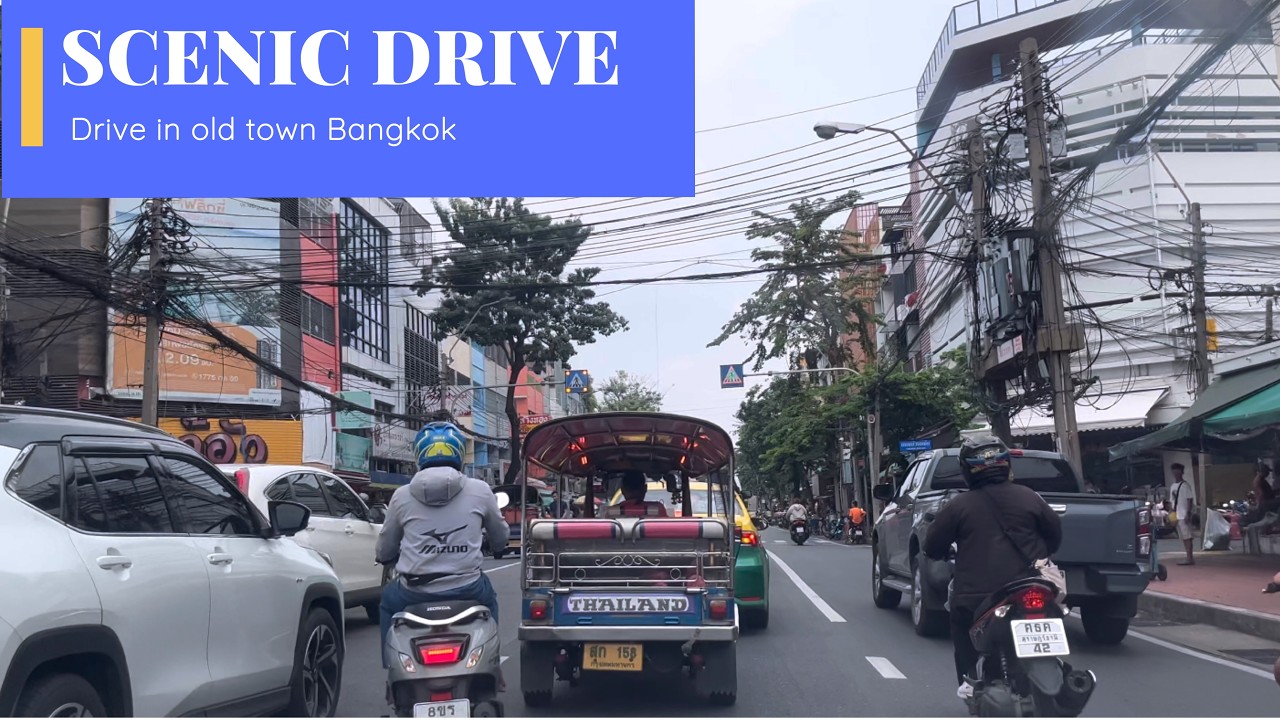 Scenic Drive  : The Beauty of Driving Through Old Town Bangkok