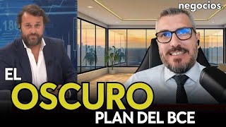 El oscuro plan del BCE: 