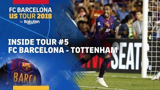INSIDE TOUR #5 | FC Barcelona vs. Tottenham