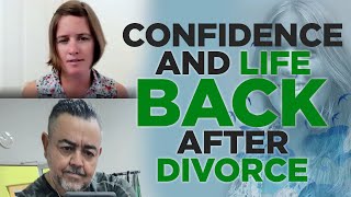 How Chris Got His Confidence and Life Back After Divorce: Better Beyond Divorce