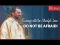 “Do Not Be Afraid” — Fr. Pawel Sass | August 22, 2020