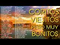 44 Coros pentecostales viejitos pero muy bonitos 120 Minutos de coritos pentecostales