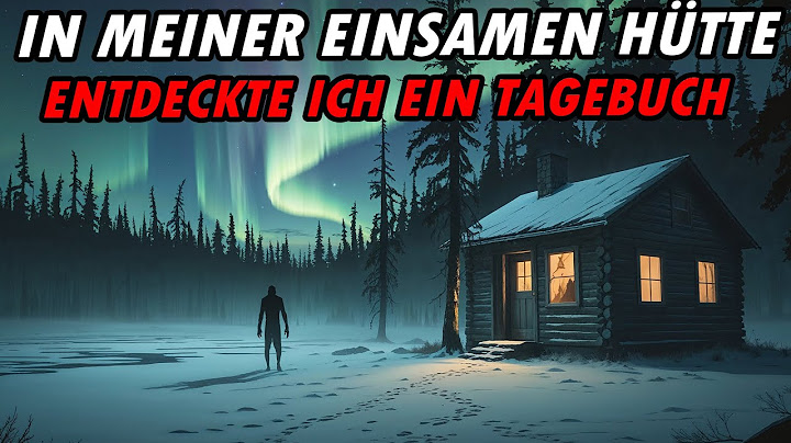 In meiner einsamen Hütte entdeckte ich ein altes Tagebuch... | #gruselhörbuch #creepypasta |