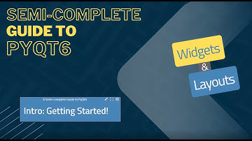Semi Complete Guide to PyQt6   Getting Started