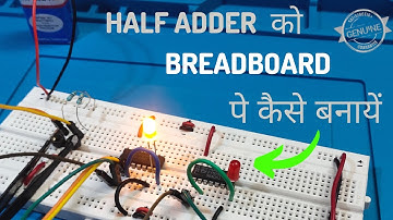 HOW TO MAKE HALF ADDER ON BREADBOARD | HALF ADDER BREADBOARD पे कैसे बनायें | STEP BY STEP TUTORIAL