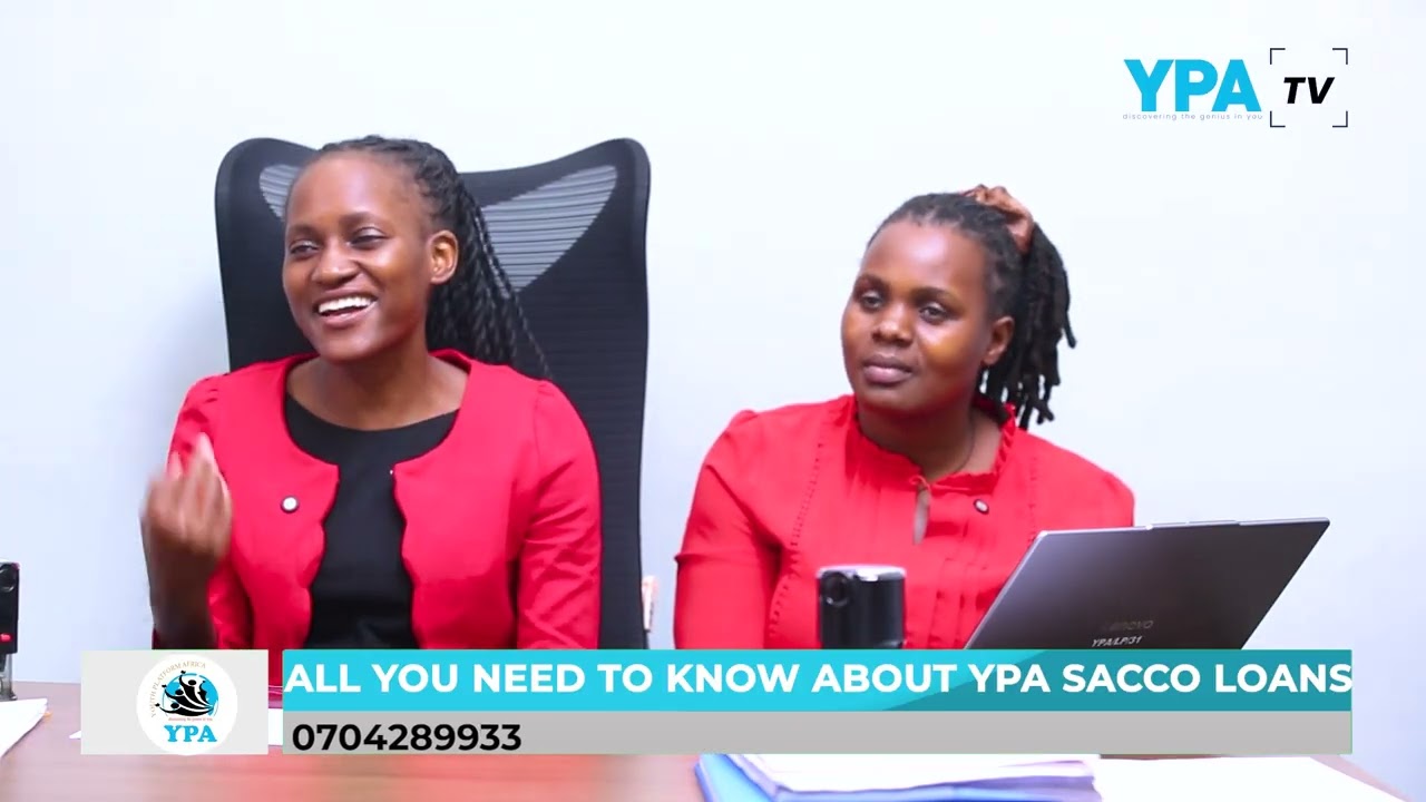 ALL TO KNOW ABOUT YPA SACCO LOANS