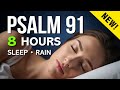 Psalm 91 Sleep Meditation 😴 Rain 🌧️ 8 Hours 🕗 Try 3 Min!