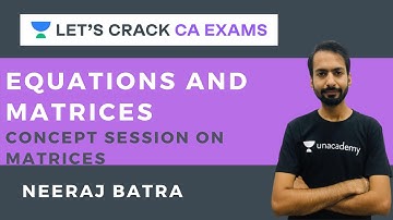 Matrices | Equations and Matrices | Concept | CA Exam