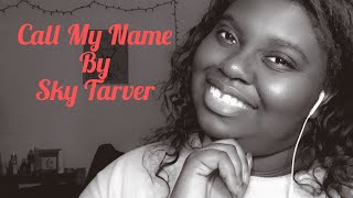 Call My Name - Sky Tarver (Prince Cover)