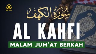 Dzikir Malam Jumat Surah Al-Kahfi | Surah Pengampun Dosa, Memudahkan Segala Urusan | zikir Malam